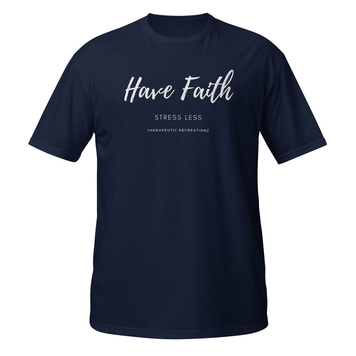 Have Faith Stress Less Navy Blue T-shirt