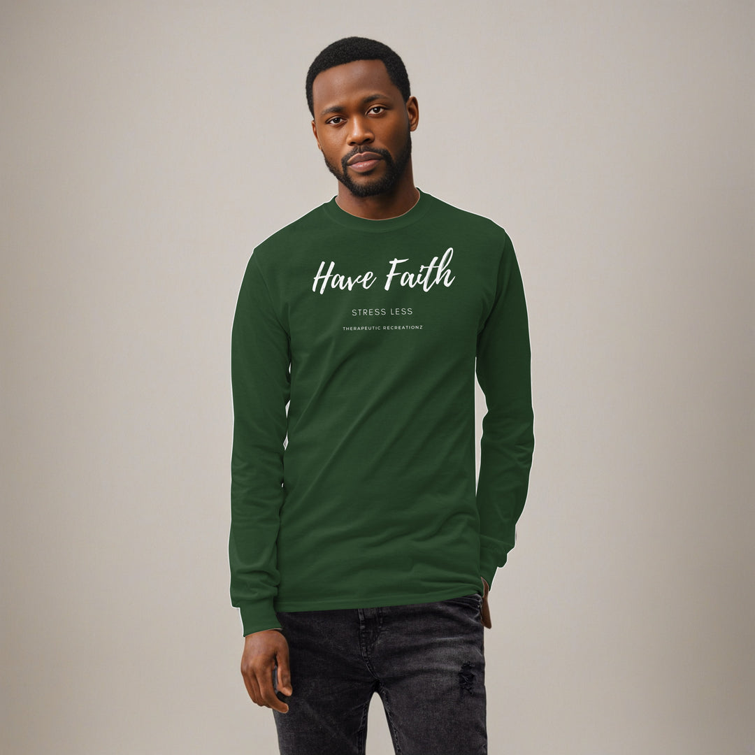 Have Faith Stress Less Long Sleeve