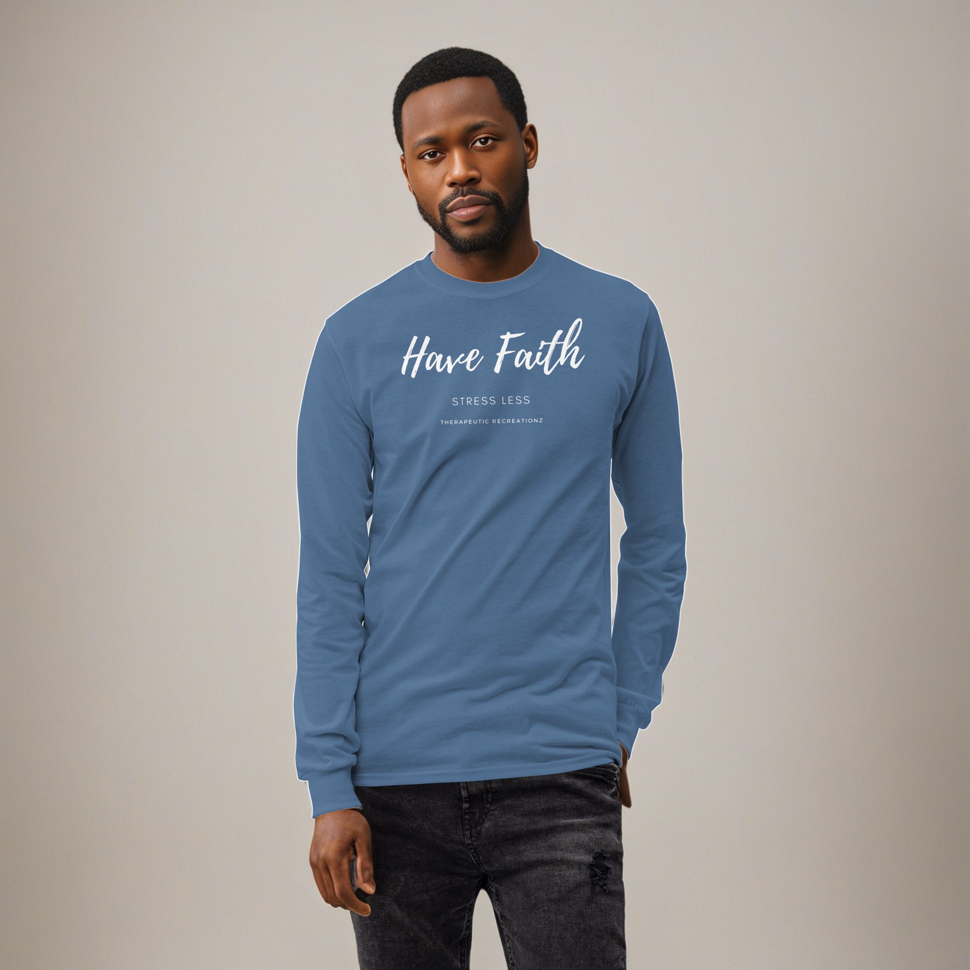 Have Faith Stress Less Long Sleeve – Therapeutic Recreationz