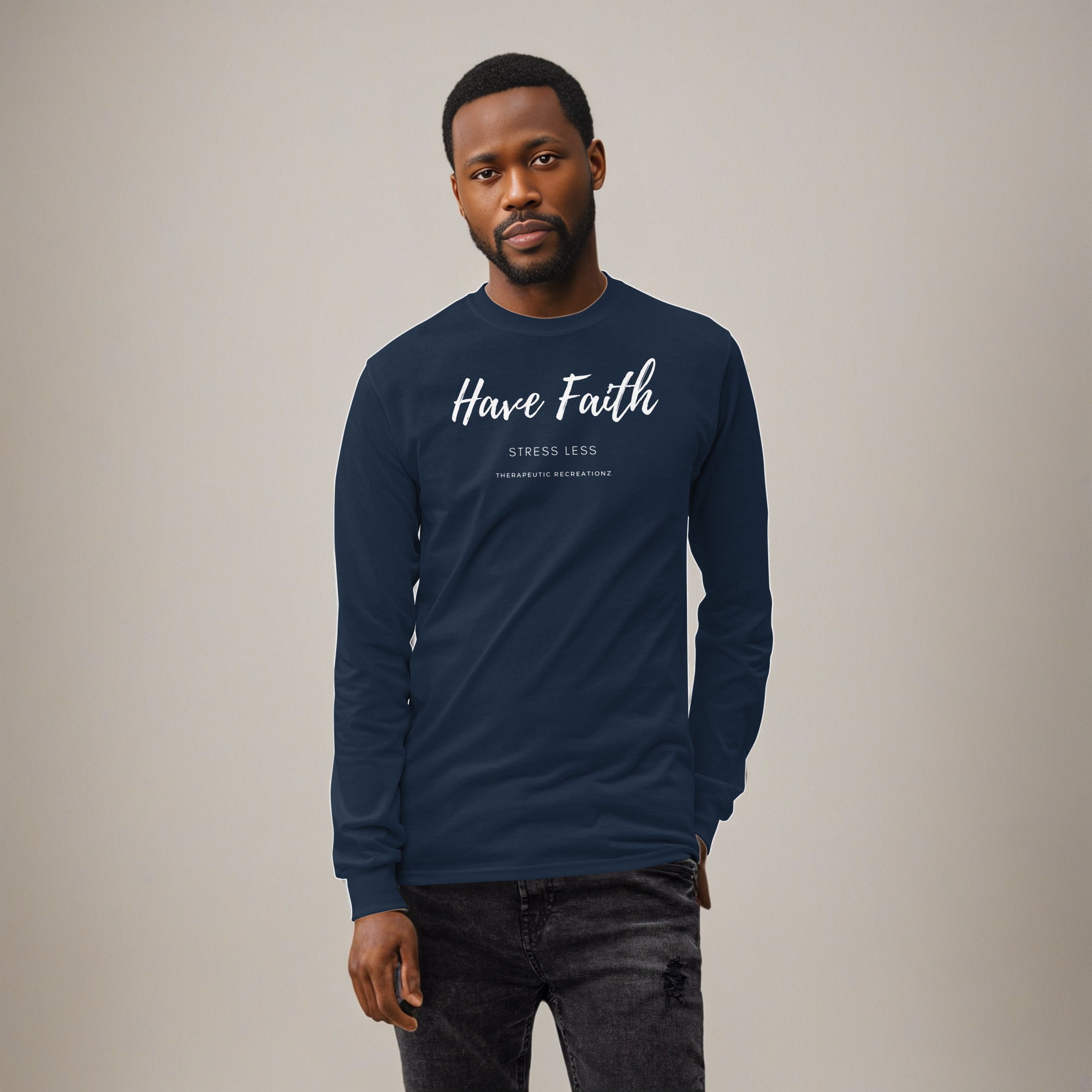 Have Faith Stress Less Long Sleeve – Therapeutic Recreationz
