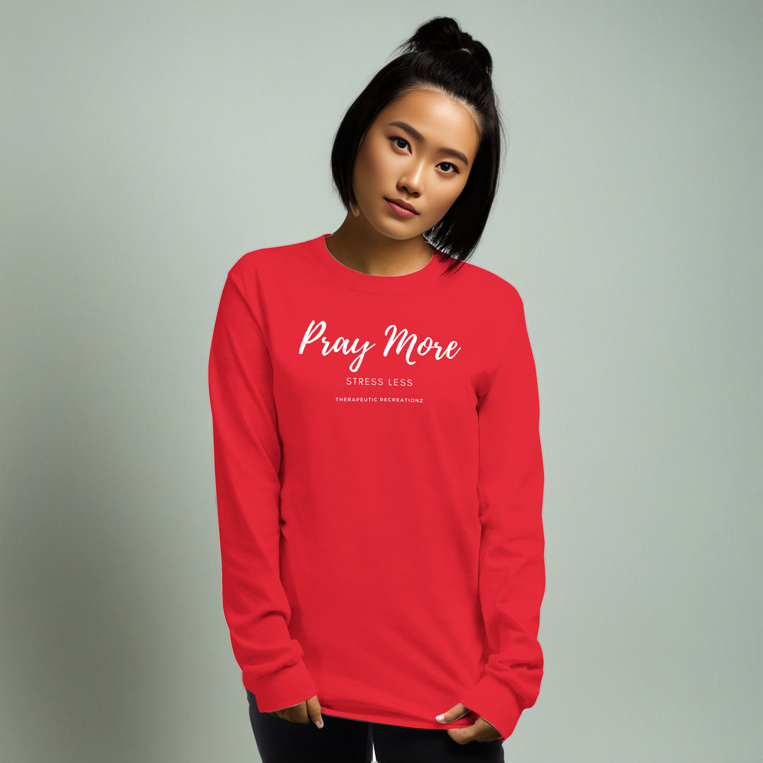 Pray More Stress Less Long Sleeve