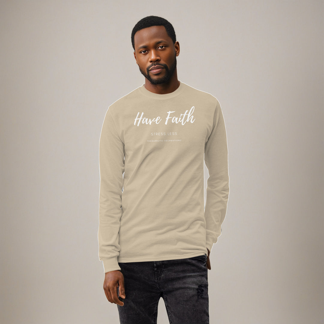 Have Faith Stress Less Long Sleeve