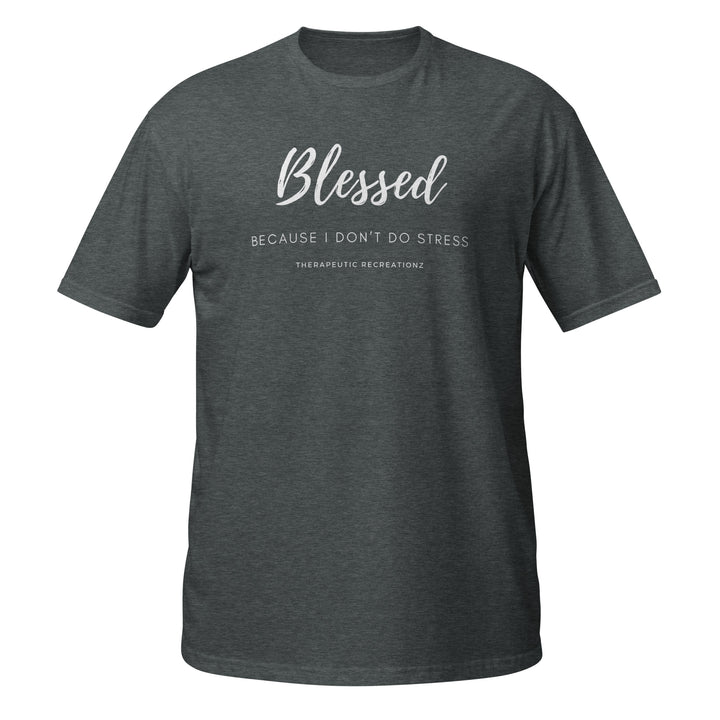 Blessed No Stress T-Shirt